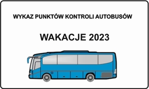 Grafika zawiera autokar w kolorze niebieskim oraz napisy - Wykaz kontroli autobusów Wakacje 2023