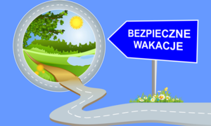 Na niebieskim tle drogowskaz  napisem Bezpieczne wakacje, który wskazuje w kierunku koła z grafiką zieleni leśnej